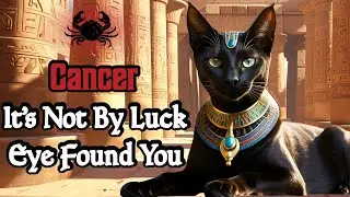 👁️Cancer |♋It’s Not By Luck—You Were Claimed First | Eye Found You