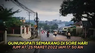Gunung Pati Semarang di Sore Hari, 25 Maret 2022