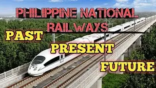 PHILIPPINE NATIONAL RAILWAYS(PNR)-THE PAST, THE PRESENT AND THE FUTURE