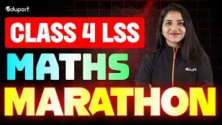 Class 4 LSS | Maths | Marathon