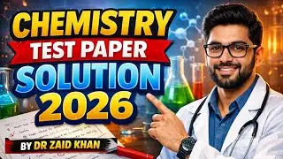 Test Series 2026, Part 03,  Chemistry solution video || 2026 test series|| DR ZAID KHAN NEET/JEE