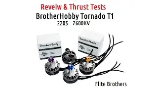 Обзор двигателя BrotherHobby T1 Tornado 2205 2600kv и тест тяги