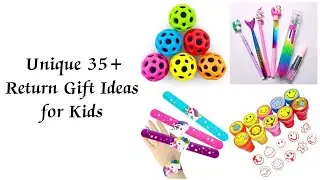 Unique and Budget friendly 35+ Return Gift Ideas for Kids | Best Birthday Return Gift Ideas #gift