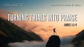 🔴 Pastor Raymond B. John LIVE |  Turning Trials into Praise