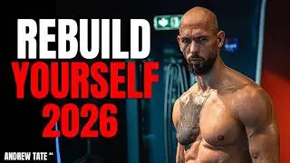 Rebuild Yourself in 2026 Brick by Brick | Andrew Tate Motivation