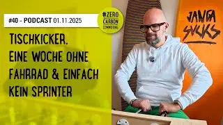 #40 - Tischkicker, eine Woche ohne Fahrrad und einfach kein Sprinter
