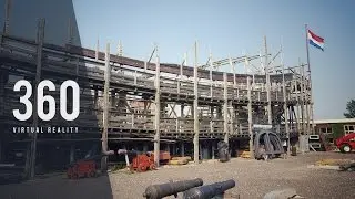 Bataviawerf: De Zeven Provinciën (under construction) - 360° VR