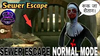 Evil Nun Ka School Se Bhaag gaya | SEWER ESCAPE | Normal Mode #gamingvideos #gaming #DearXGamer