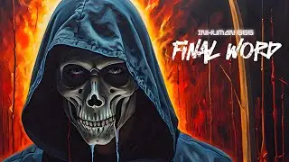 Inhuman 666 - Final Word (Official Lyric Video)
