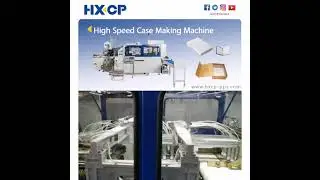 HX60 Plus High Speed Case Making Machine