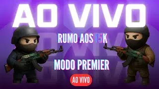 LIVE DE CS 2 - RUMO AOS 15K NESSA MISERA