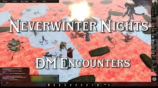 Surprising Players In A New Timeline as DM in Neverwinter Nights