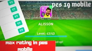 #pes19mobile  Featured ALISSON Max rating 93+ in pes 19 mobile #pes