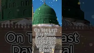 The Heaviest Deed on Judgment Day &ndash; Good Character | Hadith of Prophet Muhammad (P.B.U.H)