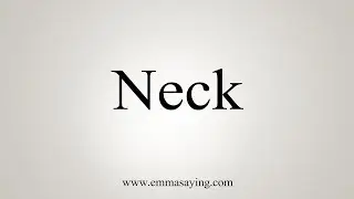 How To Say Neck