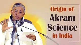 Origin of Akram Science in India | The search for spirituality | Pujyashree Deepakbhai