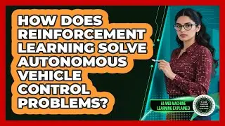 How Does Reinforcement Learning Solve Autonomous Vehicle Control Problems?