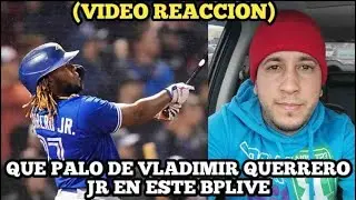 VLADIMIR GUERREO JR HOMERUN LARGO EN BPLIVE EN SU REGRESO (VIDEO REACCION)