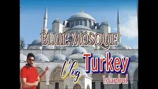 Exploring the Blue Mosque in Istanbul |Complete Travel Guide 2025 Top Things to Know Before YouVisit