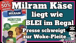 Milram K&auml;se liegt wie BLEI im Regal - Presse schweigt zur Woke-Pleite [ Meinungspirat ]