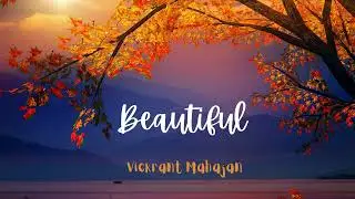 Vickrant Mahajan - Beautiful (Official Audio)