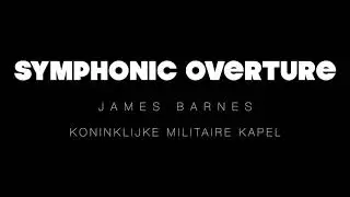 Symphonic Overture - Koninklijke Militaire Kapel