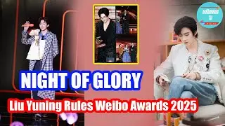 Liu Yuning &ndash; A Glorious Night at Weibo Vision Awards 2025