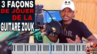 Zouk Piano [Piano lesson Tuto] - 3 Façons De Jouer De La Guitare Zouk | 3 Ways To Play A Zouk Guitar