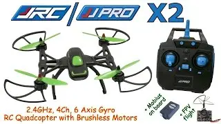 JJPRO X2 2.4GHz, 4Ch, 6 Axis Gyro RC Quadcopter with Brushless Motors (RTF) +Mobius, +FPV flight