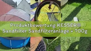 Produktbewertung KESSER&reg; Sandfilter Sandfilteranlage + 700g Filterb&auml;lle ersetzen 25kg Filtersand-Poo