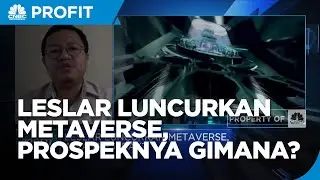 Leslar Luncurkan Metaverse, Ini Prospek & Risikonya