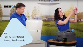 Help! My cassette toilet does not flush (correctly) | THETFORD FAQ