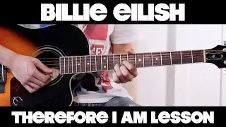 Therefore I Am - Billie Eilish - Guitar Lesson