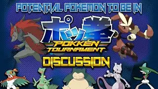 Potential Pokemon Fighters To Be In Pokken Tournament Discussion (Feat. JayytheSage & MonstaMobster)