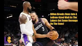 Lakers-Suns Postgame! Brooks Pokes LeBron The Bear One Too Many Times As LA Cools Off The Suns!
