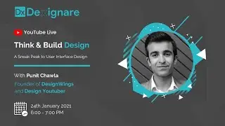 Think & Build Design with Punit Chawla | Dexignare | 2021