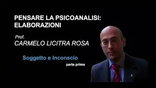 Soggetto e Inconscio   parte prima