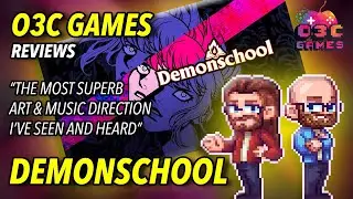 O3C GAMES REVIEWS Demonschool (Necrosoft Games, 2025)