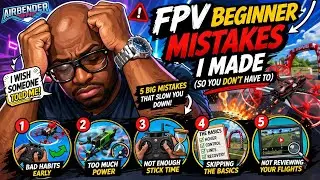 FPV Beginner Mistakes I Made (So You Don’t Have To)