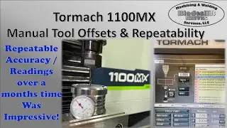 Tormach 1100MX &mdash; ручная настройка смещений инструмента и проверка точности/повторяемости смещений...