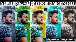 Top 65+ Lightroom Presets 2023||Lr Presets ||  Lightroom Presets