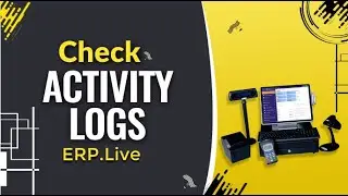 136 - How To Check Activity Logs in ERP.Live