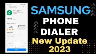 Samsung Phone Dialer App New Update 2023