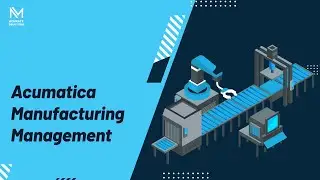 Acumatica Manufacturing Management Demo