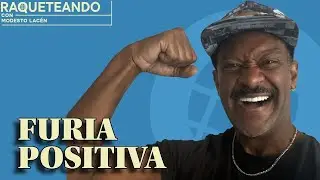 Furia Positiva / Raqueteando