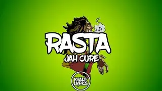 RASTA - JAH CURE (LYRICS  VIDEO)