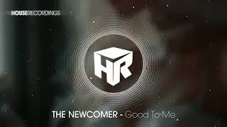 THE NEWCOMER - Good To Me #nudiscomusic #housemusic