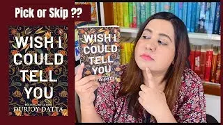 Pick or Skip? Wish I Could Tell You by Durjoy Datta | Book Review