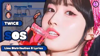 TWICE - SOS [All Vocals Line Distribution + Color Coded Lyrics]