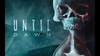 Until Dawn | Chapters 4-6 Highlights | ft @JessiCarr4995